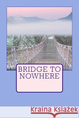 Bridge To Nowhere McCracken, Vicky 9781508544845 Createspace - książka