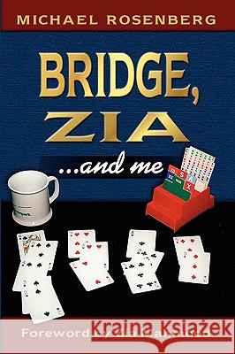 Bridge, Zia ...and Me Rosenberg, Michael 9781894154048 Master Point Press - książka