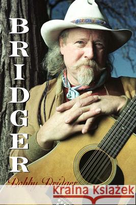 Bridger Bobby Bridger 9781477326695 University of Texas Press - książka