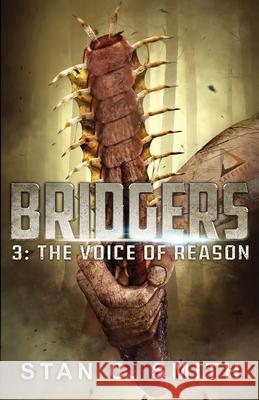 Bridgers 3: The Voice of Reason Stan C. Smith 9781724351104 Createspace Independent Publishing Platform - książka