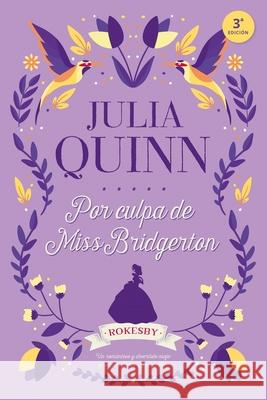 Bridgerton Prequel 1. Por Culpa de Miss Bridgerton Quinn, Julia 9788416327775 Urano - książka