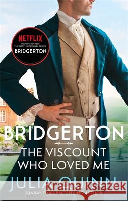 Bridgerton: The Viscount Who Loved Me (Bridgertons Book 2): The Sunday Times bestselling inspiration for the Netflix Original Series Bridgerton Julia Quinn 9780349429793 Little, Brown Book Group - książka