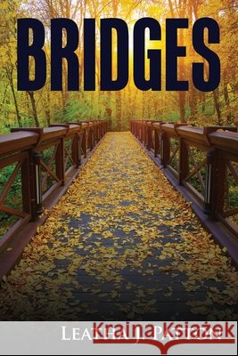 Bridges Leatha J Patton 9798893910896 Citiofbooks, Inc. - książka