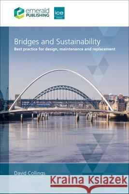 Bridges and Sustainability David (Arcadis, UK) Collings 9781837084210 Emerald Publishing Limited - książka