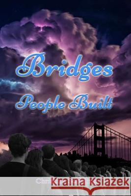 Bridges People Built Christina Schilling 9781530353736 Createspace Independent Publishing Platform - książka