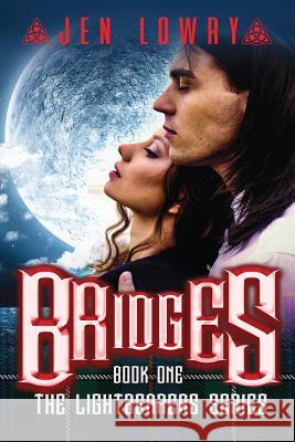 Bridges: The Lightbearers Series Jen Lowry 9781733138116 Monarch Educational Services, L.L.C. - książka