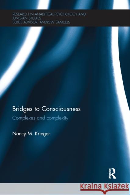 Bridges to Consciousness: Complexes and complexity Krieger, Nancy M. 9780415791724 Routledge - książka