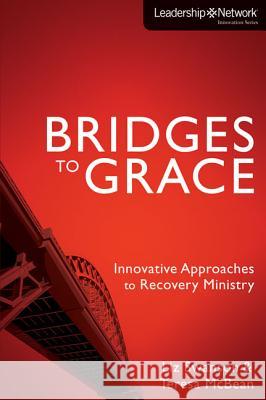 Bridges to Grace: Innovative Approaches to Recovery Ministry Swanson, Elizabeth A. 9780310329671 Zondervan - książka