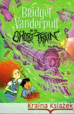 Bridget Vanderpuff and the Ghost Train Martin Stewart 9781804549124 Head of Zeus - książka