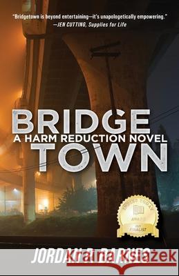 Bridgetown: A Harm Reduction Novel Jordan P. Barnes Jessey Mills Alex Wittwer 9781734716665 Island Time Press - książka