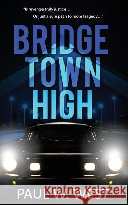 Bridgetown High Paul W. West 9781680583090 Limitless Publishing, LLC - książka