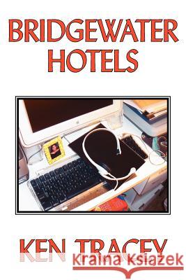 BridgeWater Hotels Ken Tracey 9781425922672 Authorhouse - książka