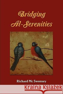 Bridging Al-Serenities Richard MC Sweeney 9781445299747 Lulu.com - książka