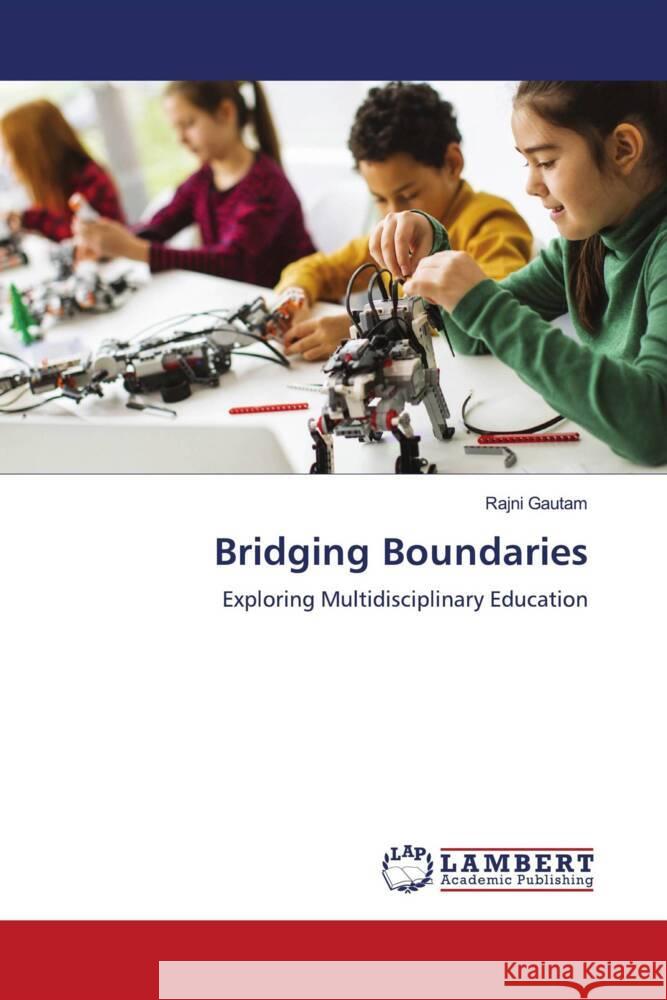 Bridging Boundaries Rajni Gautam 9786207476312 LAP Lambert Academic Publishing - książka