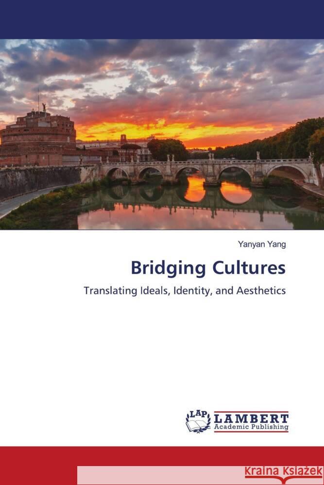 Bridging Cultures Yang, Yanyan 9786208443085 LAP Lambert Academic Publishing - książka