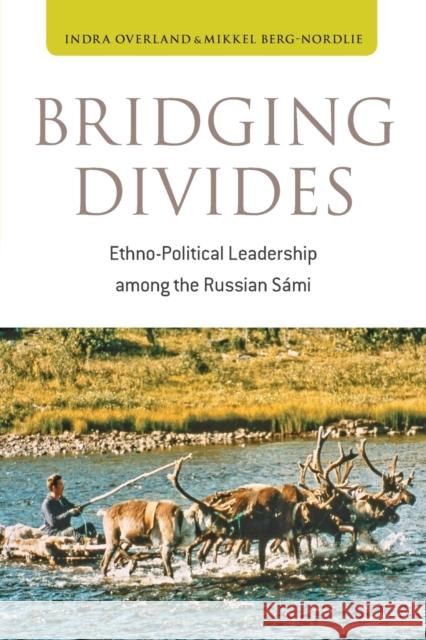 Bridging Divides: Ethno-Political Leadership Among the Russian Sámi Overland, Indra 9781782389194 Berghahn Books - książka