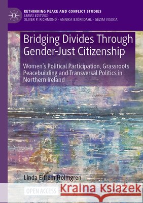 Bridging Divides Through Gender-Just Citizenship Eitrem Holmgren, Linda 9783031834776 Springer Nature Switzerland - książka