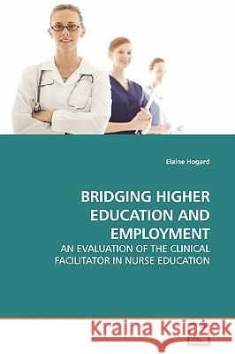 Bridging Higher Education and Employment Elaine Hogard 9783639147841 VDM Verlag - książka