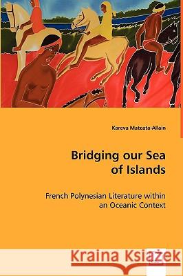 Bridging Our Sea of Islands Kareva Mateata-Allain 9783836486996 VDM Verlag - książka