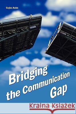 Bridging the Communication Gap: Specification by Example and Agile Acceptance Testing Adzic, Gojko 9780955683619 Neuri Limited - książka