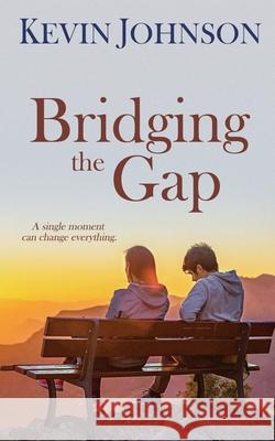 Bridging the Gap Kevin Johnson 9781509233854 Wild Rose Press - książka