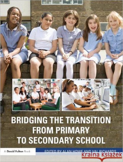 Bridging the Transition from Primary to Secondary School Alan Howe 9780415575478  - książka