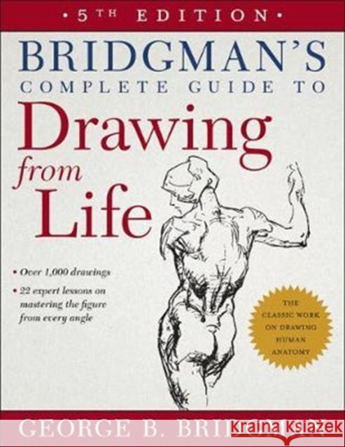 Bridgman's Complete Guide to Drawing From Life George Bridgman 9781454926535 Union Square & Co. - książka
