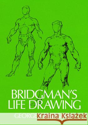 Bridgman's Life Drawing George B. Bridgman 9780486227108 Dover Publications - książka