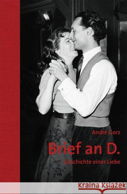 Brief an D. : Geschichte einer Liebe Gorz, André 9783858697257 Rotpunktverlag, Zürich - książka