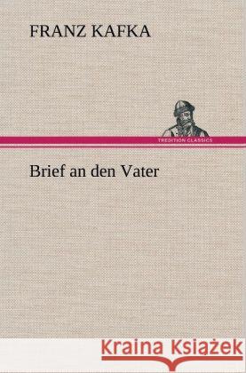 Brief an den Vater Kafka, Franz 9783847253235 TREDITION CLASSICS - książka