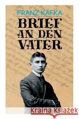 Brief an den Vater: Tragische Anklage einer Hassliebe Franz Kafka 9788026886860 e-artnow - książka