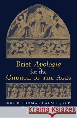 Brief Apologia for the Church of the Ages Roger-Thomas Calmel Gerhard Eger 9781998492701 Arouca Press - książka