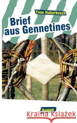 Brief aus Gennetines: Roman Haberbosch, Timo 9783743960251 Tredition Gmbh - książka