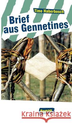 Brief aus Gennetines: Roman Haberbosch, Timo 9783743960268 Tredition Gmbh - książka