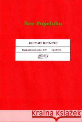 Brief aus Irgendwo Popelubu, Nee 9781517081157 Createspace - książka