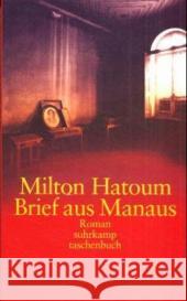 Brief aus Manaus Hatoum, Milton 9783518399309 Suhrkamp - książka