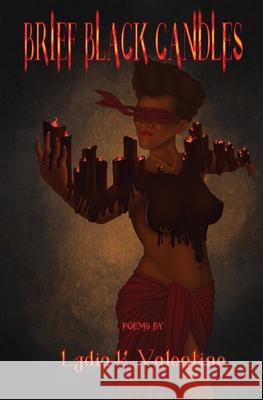 Brief Black Candles Lydia K. Valentine 9781948120630 Not a Pipe Publishing - książka