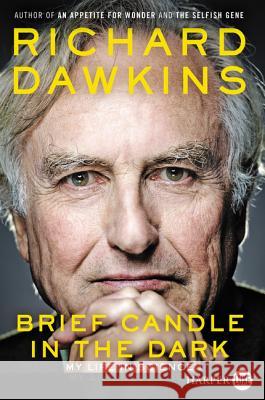 Brief Candle in the Dark: My Life in Science Richard Dawkins 9780062416995 HarperLuxe - książka