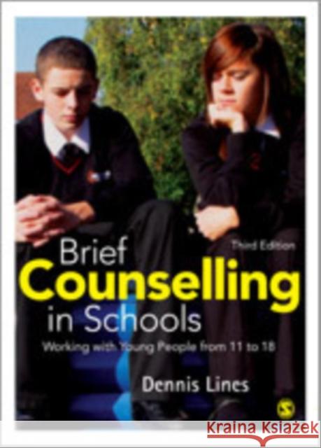 Brief Counselling in Schools: Working with Young People from 11 to 18 Lines, Dennis 9780857025111 SAGE Publications Ltd - książka