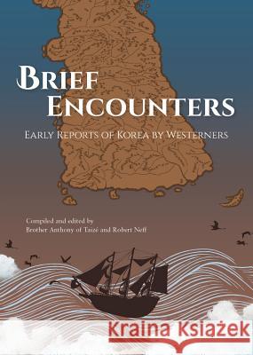 Brief Encounters: Early Reports of Korea by Westerners Brother Anthony of Taize 9781624120787 Seoul Selection - książka