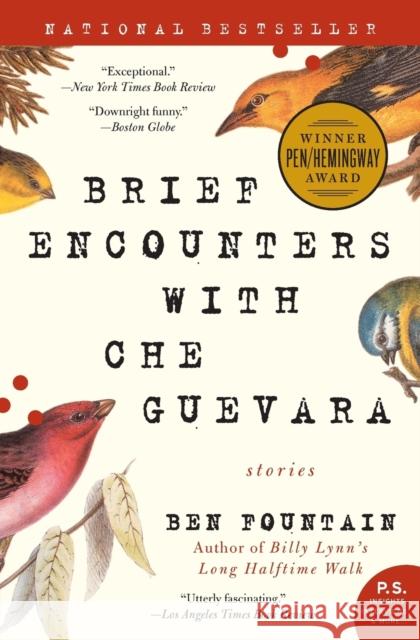 Brief Encounters with Che Guevara: Stories Ben Fountain 9780060885601 Harper Perennial - książka