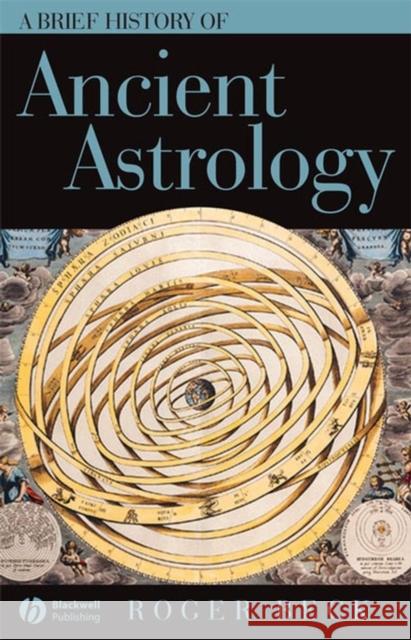 Brief Hist of Astrology C Beck, Roger 9781405110877 Blackwell Publishers - książka