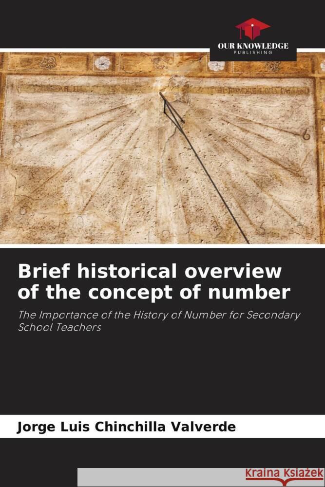 Brief historical overview of the concept of number Chinchilla Valverde, Jorge Luis 9786208335236 Our Knowledge Publishing - książka