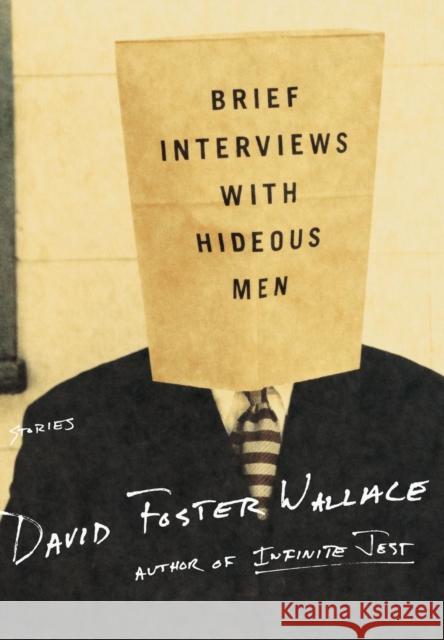 Brief Interviews with Hideous Men: Stories David Foster Wallace 9780316925419 Little, Brown & Company - książka