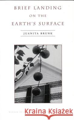 Brief Landing on the Earth's Surface Juanita Brunk 9780299152000 University of Wisconsin Press - książka