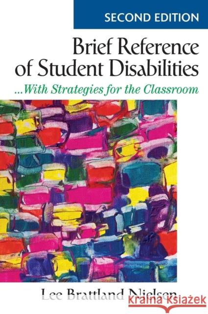 Brief Reference of Student Disabilities: ...with Strategies for the Classroom Nielsen, Lee Brattland 9781412966320 Corwin Press - książka