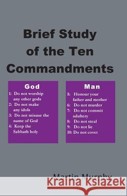 Brief Study of the Ten Commandments Martin Murphy 9780991481163 Theocentric Publishing Group - książka