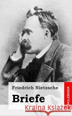 Briefe Friedrich Wilhelm Nietzsche 9781490310107 Createspace - książka