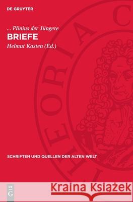 Briefe Plinius Der J?ngere                      Helmut Kasten 9783112721865 de Gruyter - książka