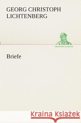 Briefe Lichtenberg, Georg Chr. 9783849531089 TREDITION CLASSICS - książka